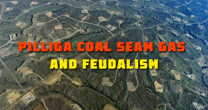 Dispossession of First Nations maintained by archaic land tenure system  - PILLIGA Coal seam gas and FEUDALISM